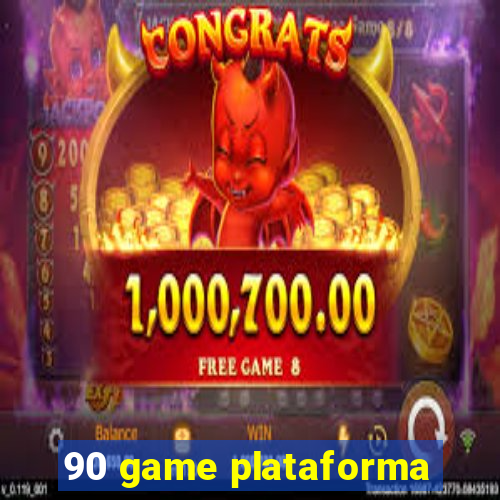 90 game plataforma